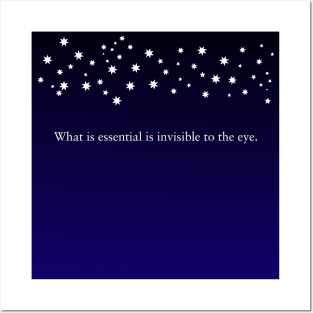 What is essential is invisible to the eye. Posters and Art